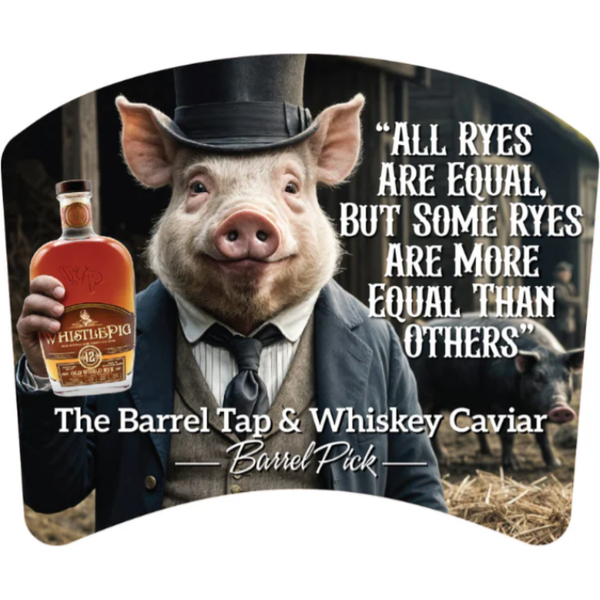 WhistlePig 12 Year Old "All Ryes Are Equal But Some Ryes Are More Equal Than Others" Single Barrel World Rye Whiskey 750mL