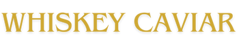 Whiskey Caviar
